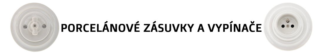 Porcelánové vypínače a zásuvky