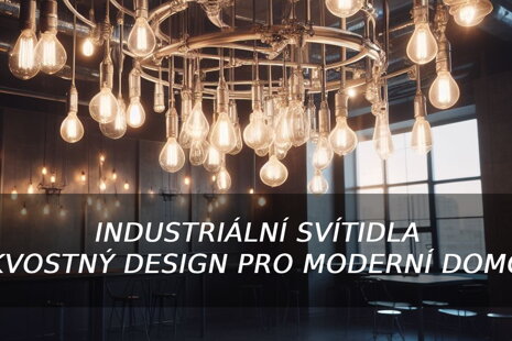 Industriální Svítidla: Skvostný design pro moderní domov